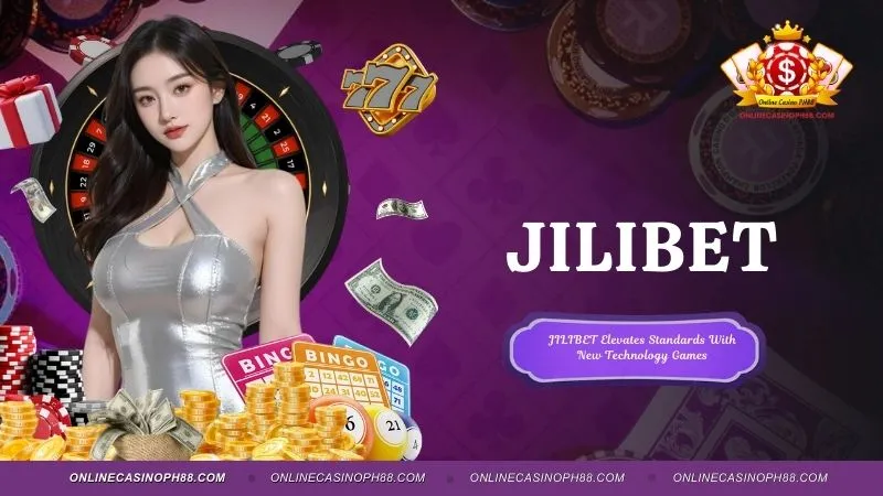 JILIBET Elevates Standards With New Technology Games