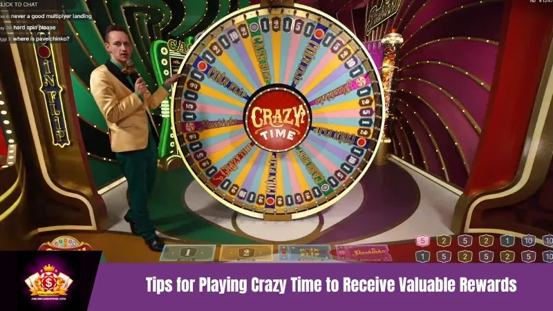 Tips for Playing Crazy Time to Receive Valuable Rewards