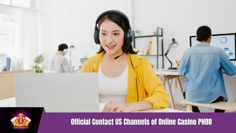 Official Contact US Channels of Online Casino PH88