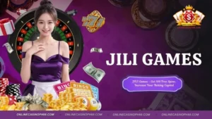 JILI Games - Get 100 Free Spins, Boost Betting Capital