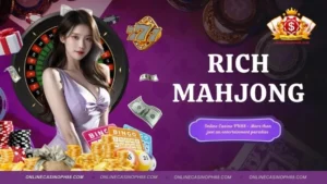 Rich Mahjong Combines Classic Elements with Impressive Jackpots
