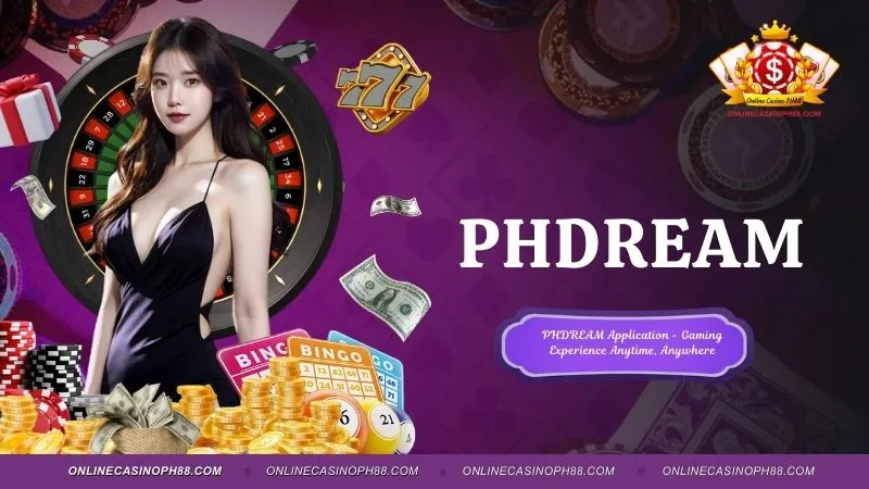 PHDREAM App - Where Filipino Dreams Come True Anytime, Anywhere